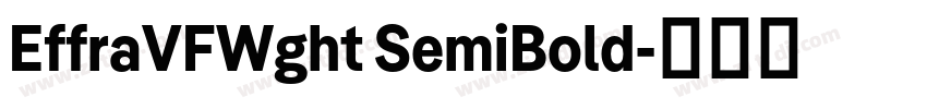 EffraVFWght SemiBold字体转换